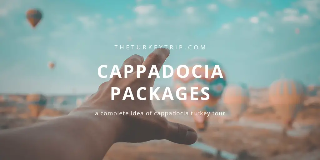Cappadocia Tour And Holiday Package