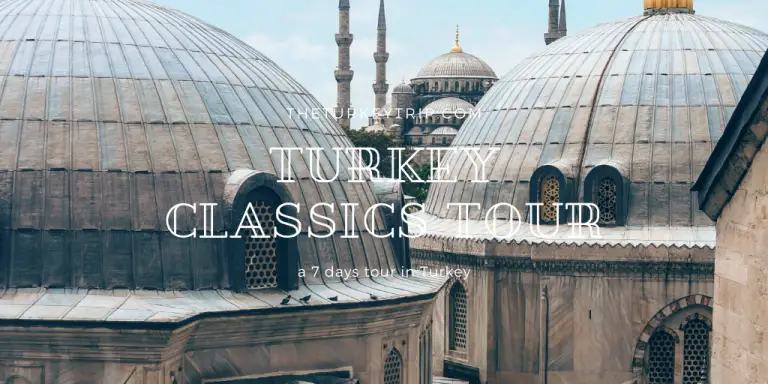 7-Day Trip Turkey Classics Tour Package