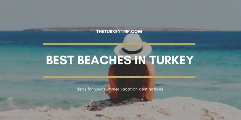 Top 12 Best Beaches In Turkey Summer Vacation Destinations For Families
