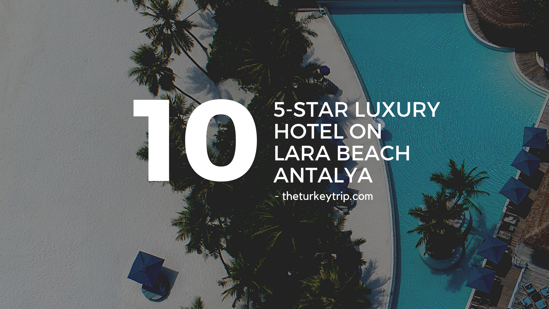 Top 10 5-Star Hotels In The Top-Rated Area Of Antalya Lara Beach Turkey