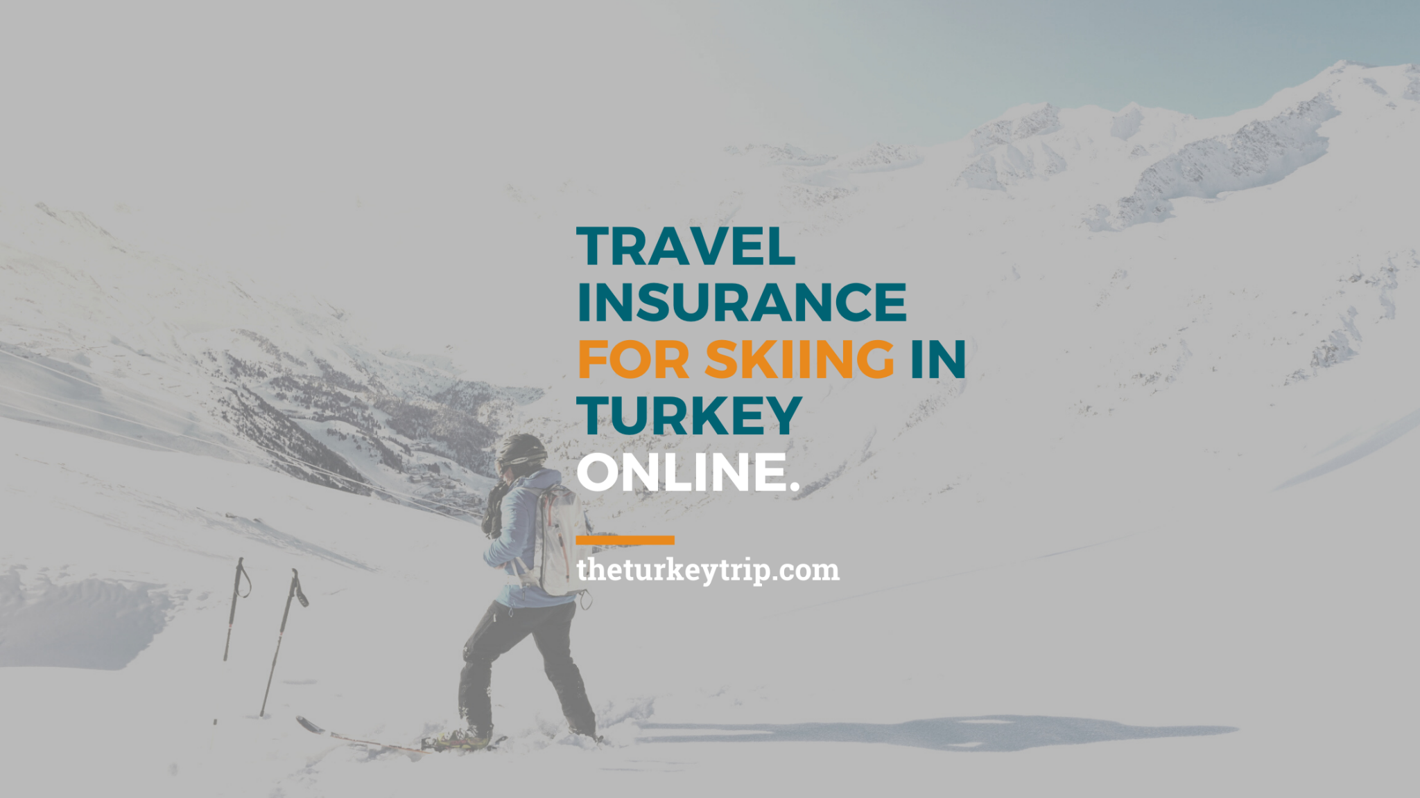 what travel insurance do you need for turkey