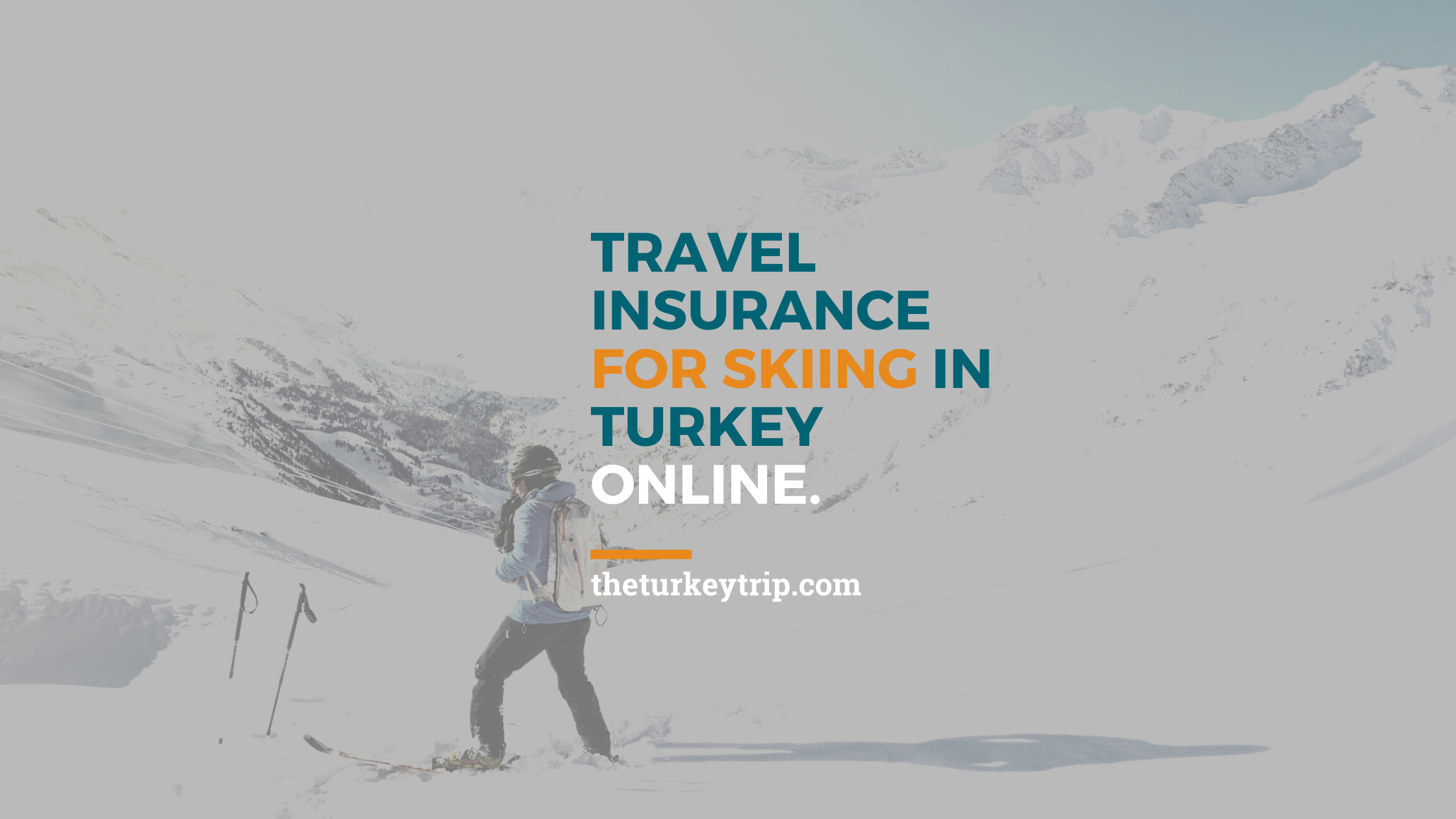 Travel Insurance For Skiing In Turkey Online