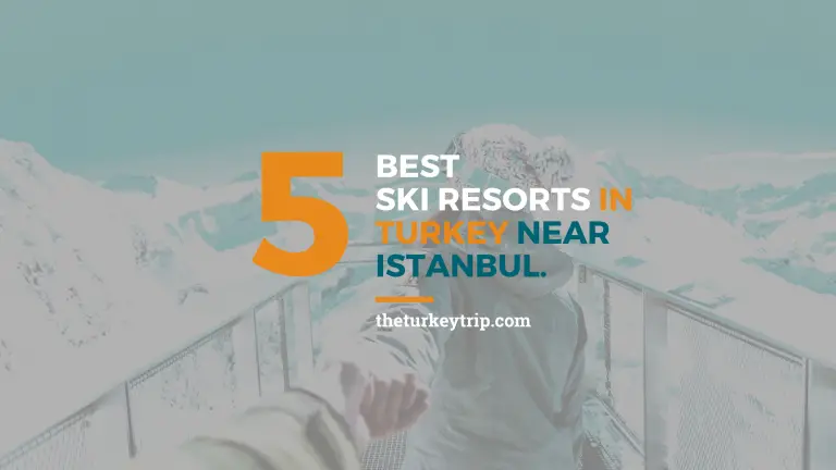 Skiing At 5 Best Ski Resorts In Turkey Near Istanbul