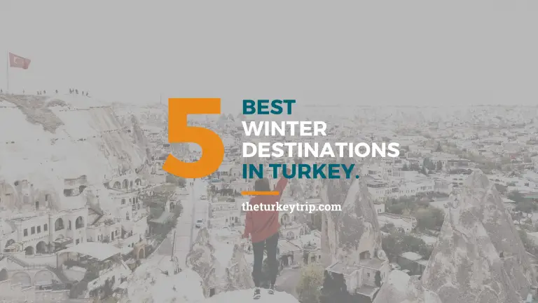 5 Best Winter Destinations: Where Places To Go In Turkey Holidays