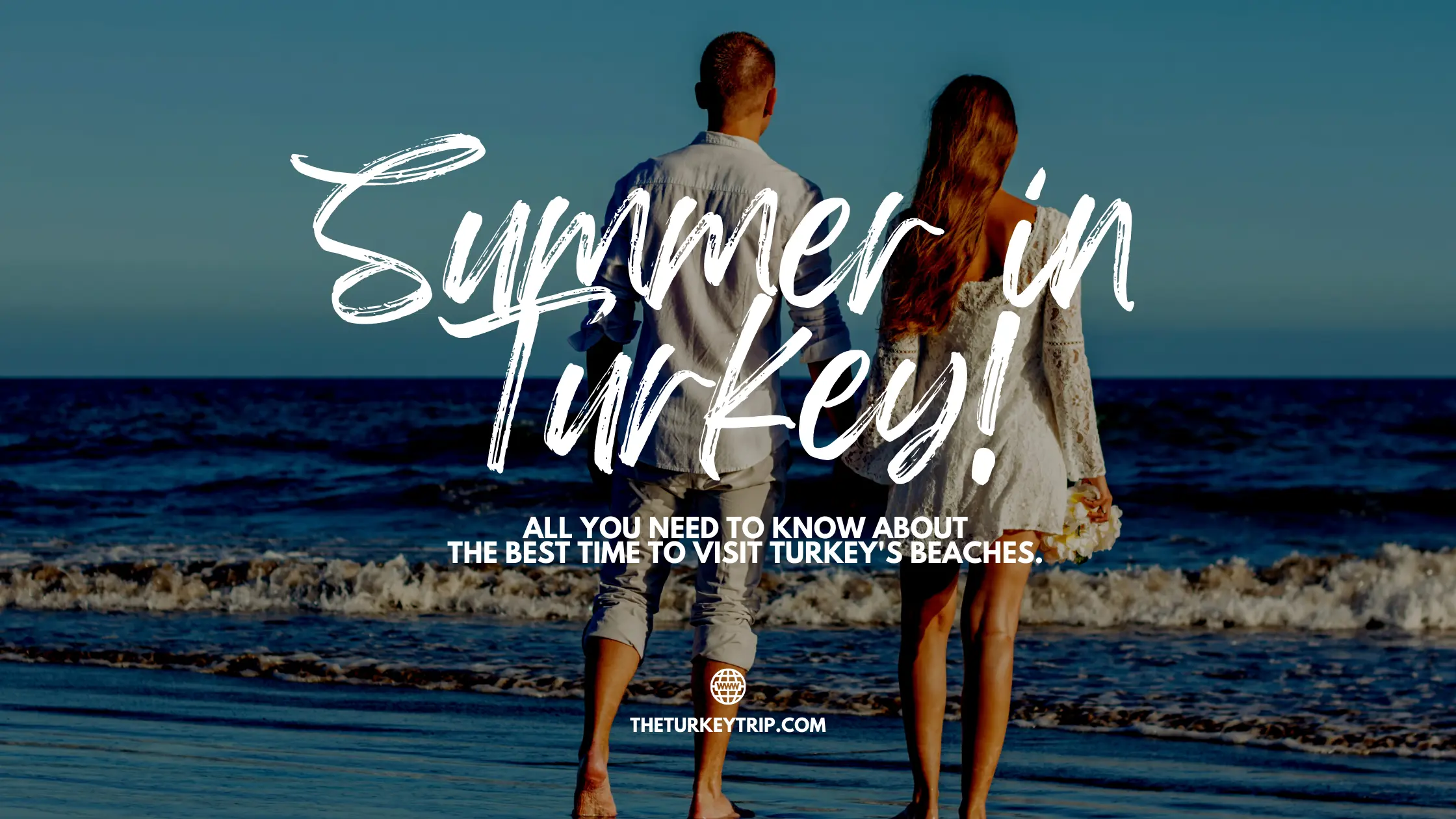 summer_best time to visit turkey beaches