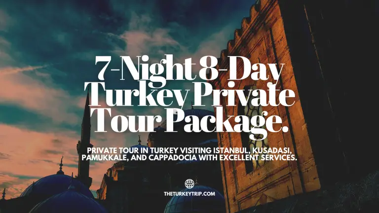 7 Nights 8 Days (With Luxury Services) Starts From Istanbul Turkey Tour Package In 2022