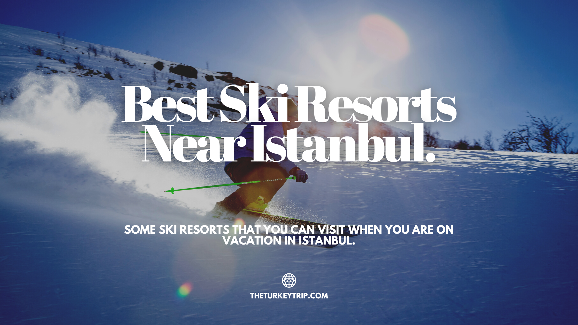 ski resorts near istanbul turkey