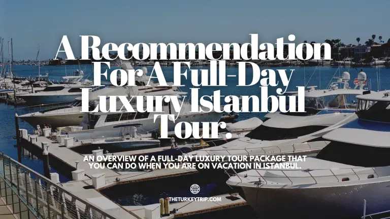 A Recommendation: Full-Day (With Luxury Bosphorus Cruise) Istanbul Tour