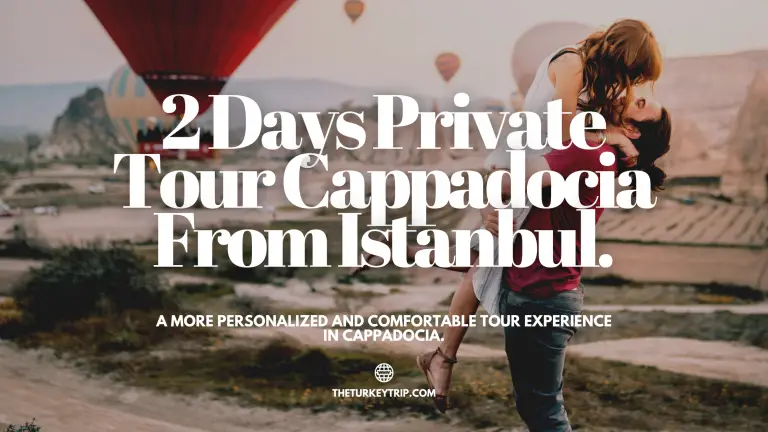 2 Days PRIVATE Tour Cappadocia From Istanbul By Plane: A Convenient Quick Turkey Tour Package Recommendation