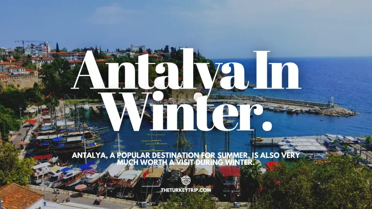 Experience The Magic Of Antalya In Winter: From Sightseeing To Skiing