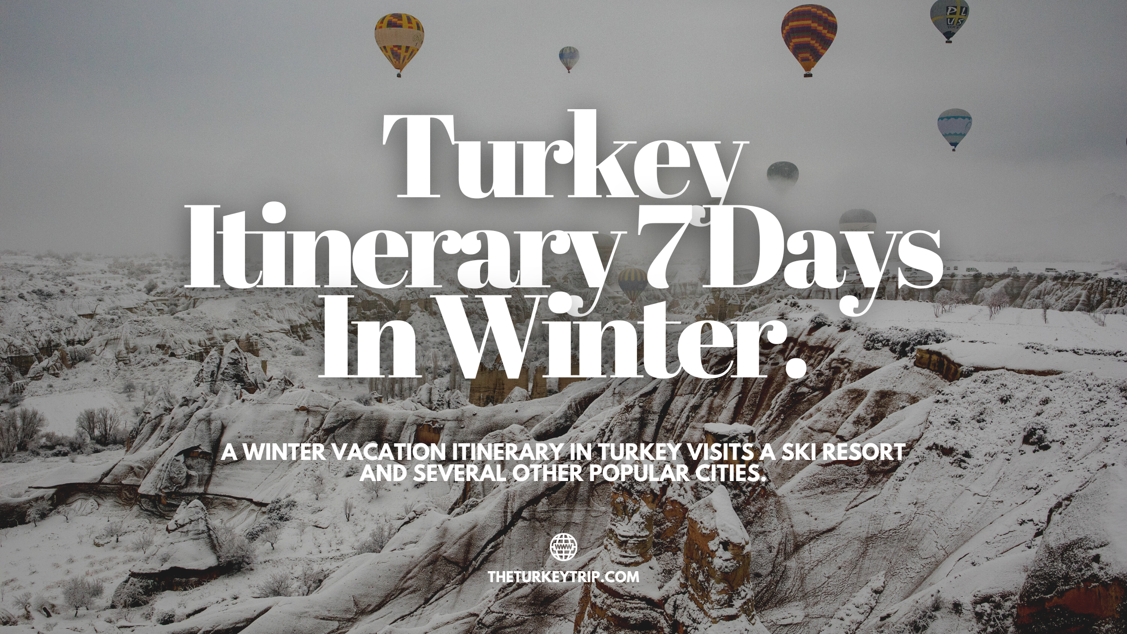 turkey itinerary 7 days in winter