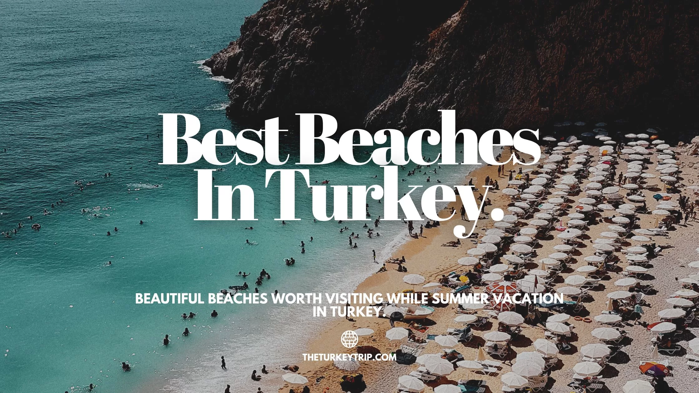 best beaches for summer vacation destination in turkey